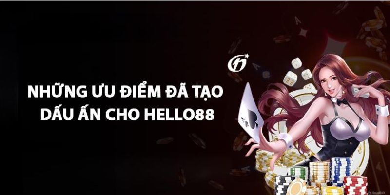 gioi thieu hello88 uu diem vuot troi